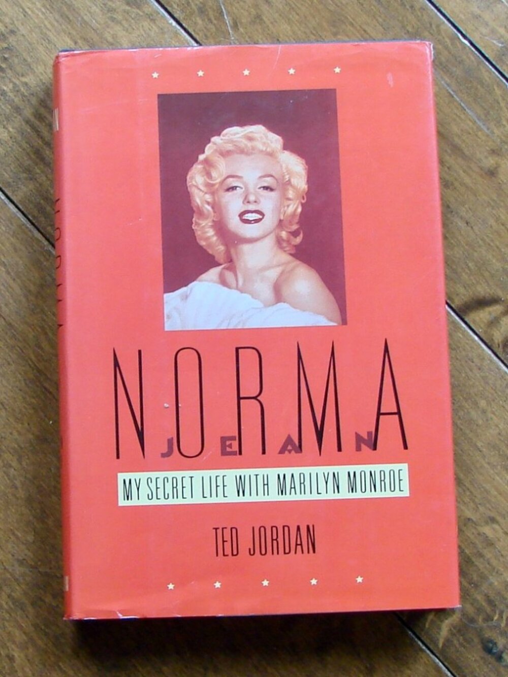 Norma Jean My Secret Life with Marilyn Monroe Hardcover Book Ted Jordan First Ed